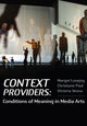 Book cover of: Context Providers. By: Margot Lovejoy