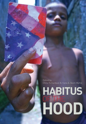 Habitus of the Hood