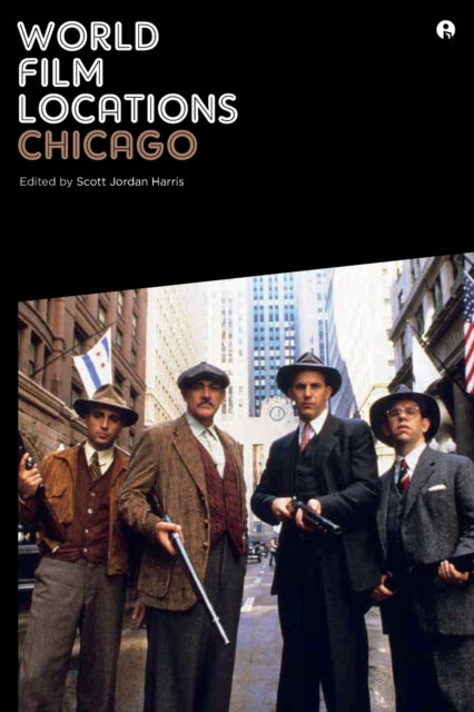 Book cover of: World Film Locations: Chicago. By: Scott Jordan Harris