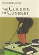 Book cover of: Clicking Of Cuthbert. By: P. G. Wodehouse