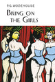 Book cover of: Bring on the Girls. By: P. G. Wodehouse