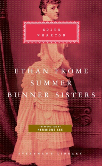Book cover of: Ethan Frome, Summer, Bunner Sisters