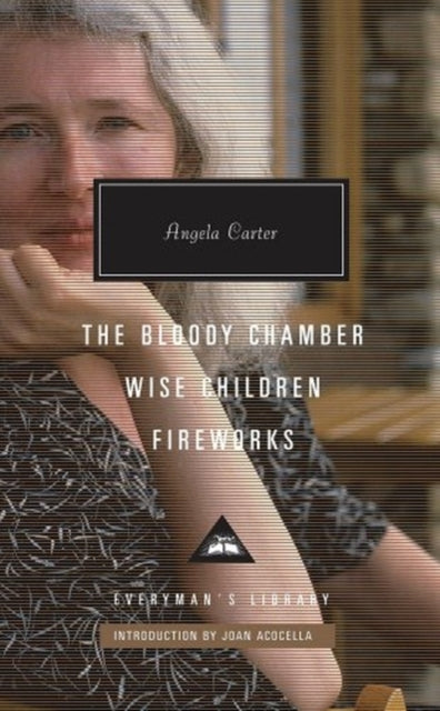 Book cover of: Bloody Chamber, Wise Children, Fireworks. By: Angela Carter