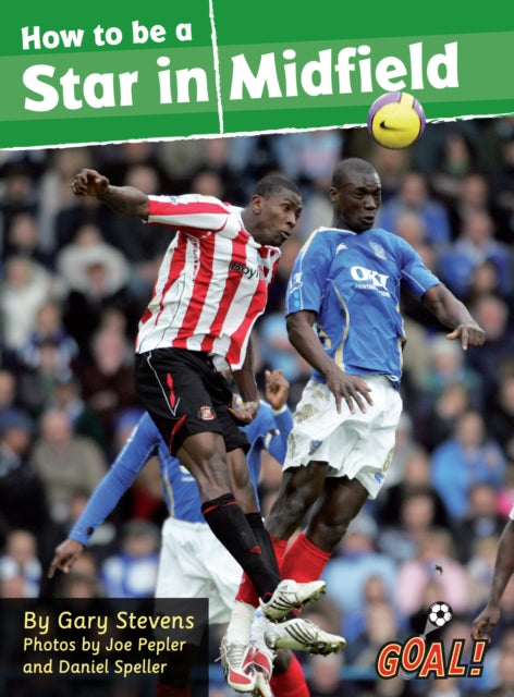 Book cover of: Be a Star in Midfield. By: Gary Stevens