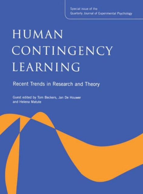 Book cover of: Human Contingency Learning: Recent Trends in Research and Theory. By: BECKERS/HOUWER