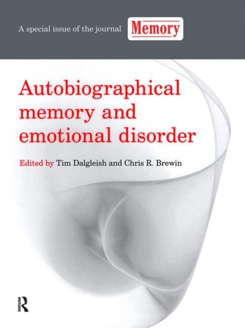 Book cover of: Autobiographical Memory and Emotional Disorder. By: Tim Dalgleish