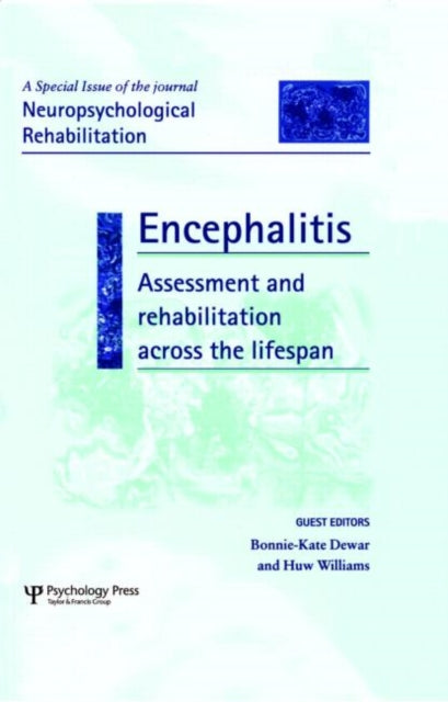 Book cover of: Encephalitis: Assessment and Rehabilitation Across the Lifespan. By: DEWAR/WILLIAMS