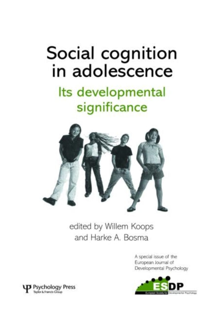 Book cover of: Social Cognition in Adolescence: Its Developmental Significance. By: Willem Koops