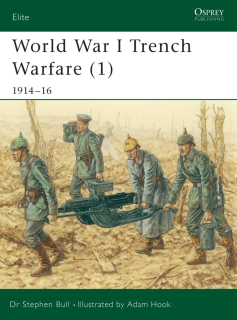 Book cover of: World War I Trench Warfare (1). By: Stephen Bull