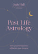 Book cover of: Past Life Astrology. By: Judy Hall