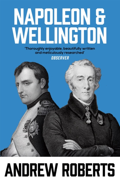 Book cover of: Napoleon and Wellington. By: Andrew Roberts