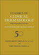 Book cover of: Classics in Clinical Dermatology with Biographical Sketches, 50th Anniversary. By: Walter B. Shelley
