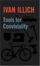 Book cover of: Tools for Conviviality. By: Ivan Illich