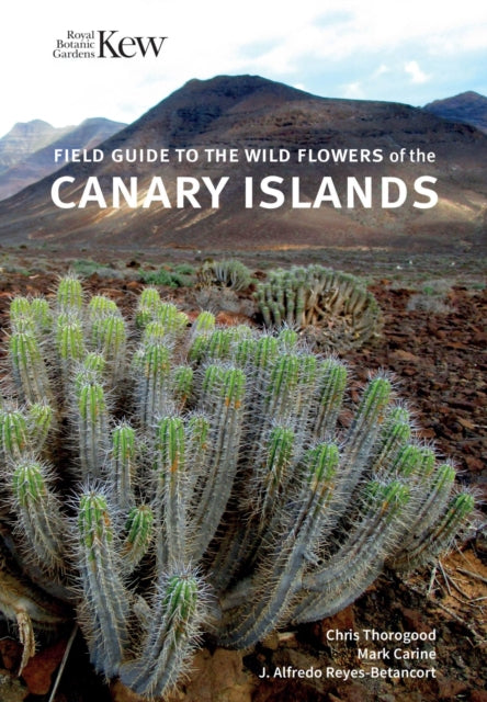 Book cover of: Field Guide to the Wild Flowers of the Canary Islands. By: Chris Thorogood