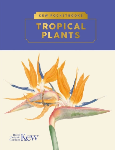 Book cover of: Kew Pocketbooks: Tropical Plants