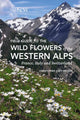 Field Guide to the Wild Flowers of the Western Alps 9781842468388 GREY-WILSON, C
