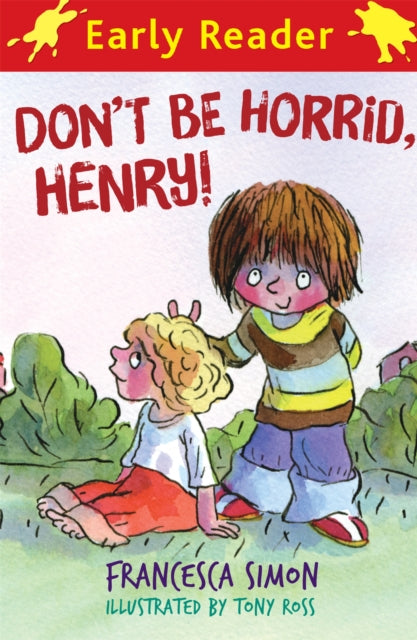 Book cover of: Horrid Henry Early Reader: Don't Be Horrid, Henry!. By: Francesca Simon