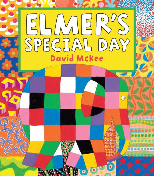 Book cover of: Elmer's Special Day. By: David McKee