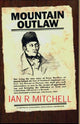 Book cover of: Mountain Outlaw. By: Ian R. Mitchell