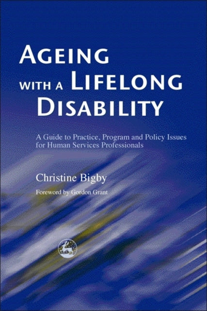Book cover of: Ageing with a Lifelong Disability. By: Christine Bigby
