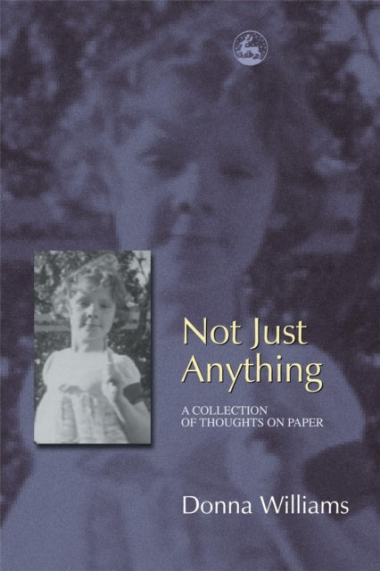 Book cover of: Not Just Anything. By: Donna Williams