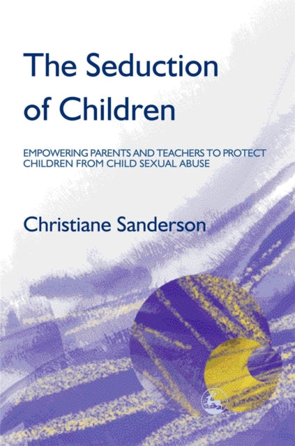 Book cover of: Seduction of Children. By: Christiane Sanderson