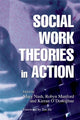 Book cover of: Social Work Theories in Action