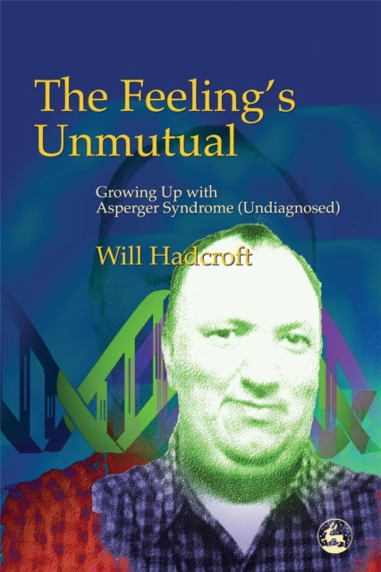 Book cover of: Feeling's Unmutual. By: Will Hadcroft