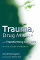 Book cover of: Trauma, Drug Misuse and Transforming Identities. By: Kim Etherington