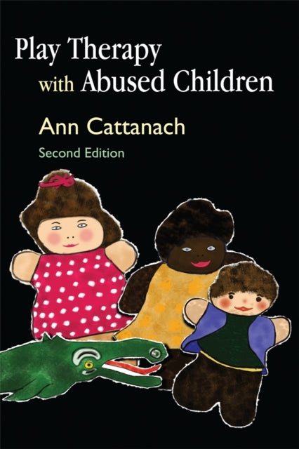 Book cover of: Play Therapy with Abused Children. By: Ann Cattanach