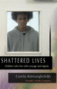 Book cover of: Shattered Lives. By: Camila Batmanghelidjh