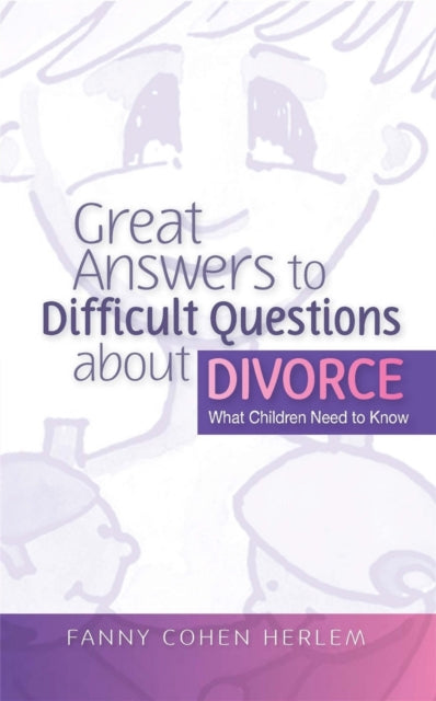 Book cover of: Great Answers to Difficult Questions about Divorce. By: Fanny Cohen Herlem
