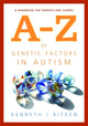 Book cover of: A-Z of Genetic Factors in Autism. By: Kenneth J. Aitken