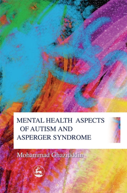 Book cover of: Mental Health Aspects of Autism and Asperger Syndrome. By: Mohammad Ghaziuddin