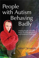 Book cover of: People with Autism Behaving Badly. By: John Clements