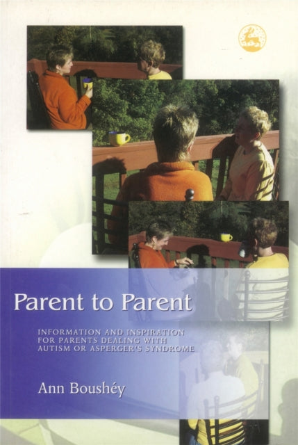 Book cover of: Parent to Parent. By: Ann Boushey