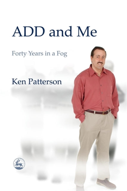 Book cover of: ADD and Me. By: Ken Patterson