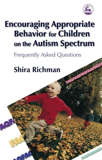 Book cover of: Encouraging Appropriate Behavior for Children on the Autism Spectrum. By: Shira Richman