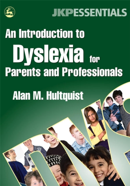 Book cover of: Introduction to Dyslexia for Parents and Professionals. By: Alan M. Hultquist