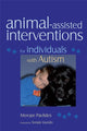 Book cover of: Animal-assisted Interventions for Individuals with Autism. By: Merope Pavlides