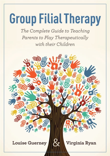 Book cover of: Group Filial Therapy. By: Louise Guerney