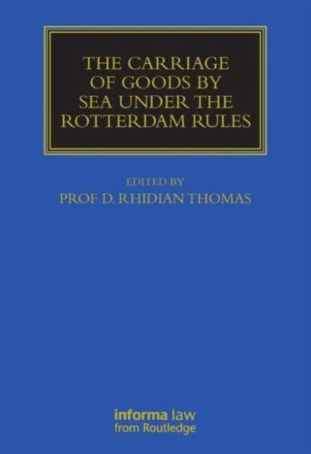 Book cover of: Carriage Of Goods By Sea Under The Rotterdam Rules. By: D. R. Thomas