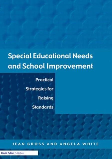 Book cover of: Special Educational Needs and School Improvement. By: Jean Gross