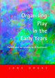 Book cover of: Organising Play in the Early Years. By: Jane Drake