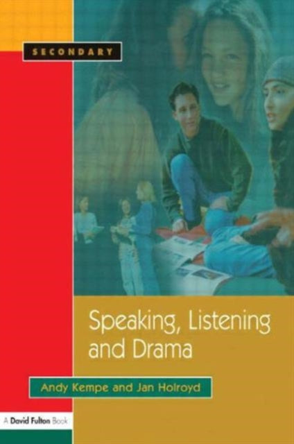 Book cover of: Speaking, Listening and Drama. By: Andy Kempe