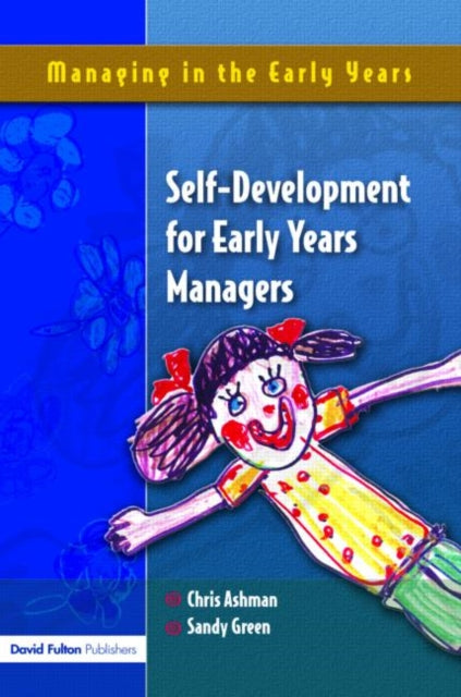Book cover of: Self Development for Early Years Managers. By: Chris Ashman