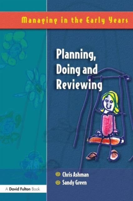 Book cover of: Planning, Doing and Reviewing. By: Ashman