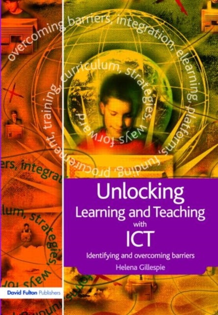 Book cover of: Unlocking Learning and Teaching with ICT. By: Gillespie