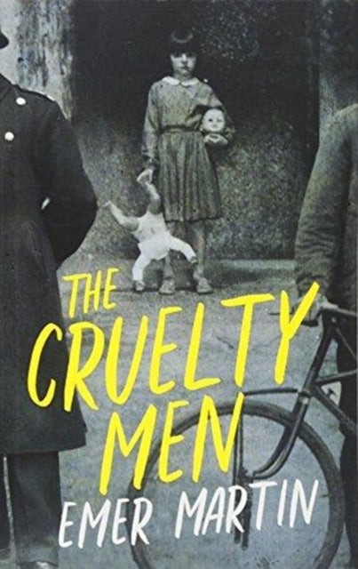 Book cover of: Cruelty Men. By: Emer Martin