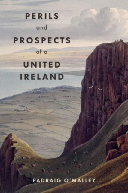 Book cover of: Perils & Prospects of a United Ireland. By: Padraig O'Malley